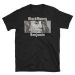 BlackMoney Benjamin T-Shirt