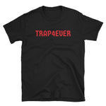 TRAP4EVER T-Shirt